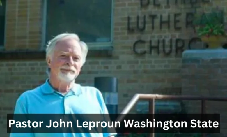 Pastor John Leproun Washington State
