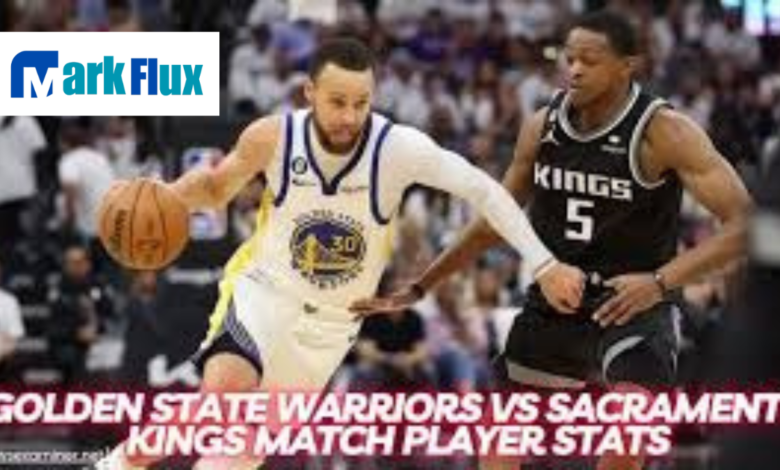 golden state warriors vs sacramento kings match player stats