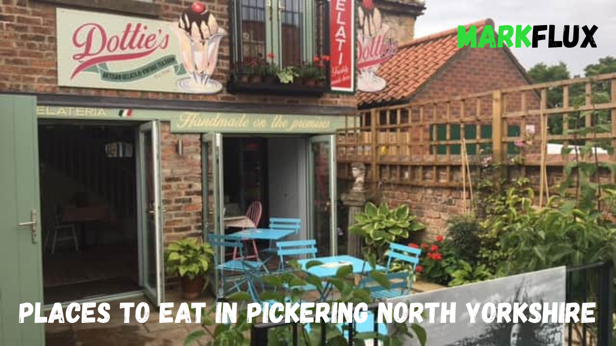 places to eat in pickering north yorkshire
